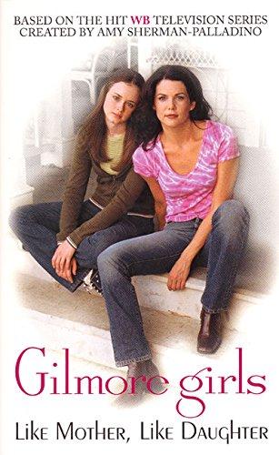Book Like Mother, Like Daughter (Gilmore Girls, No. 1) free