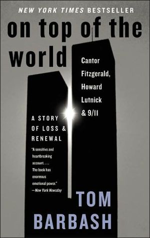 Book On Top of the World: Cantor Fitzgerald, Howard Lutnick, and 9/11: A Story of Loss and Renewal free