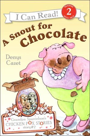 Book Grandpa Spanielson's Chicken Pox Stories: Story #2: A Snout for Chocolate (I Can Read Level 2) free