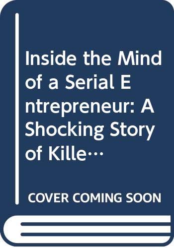 Book Inside The Mind Of A Serial Entrepreneur free