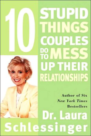 Book Ten Stupid Things Couples Do to Mess Up Their Relationships free