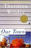 Book Our Town: A Play in Three Acts (Perennial Classics) free