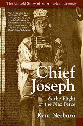 Book Chief Joseph & the Flight of the Nez Perce: The Untold Story of an American Tragedy free