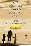 Book THE DAY THE WORLD CAME TO TOWN: 9/11 in Gander, Newfoundland free