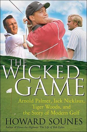 Book The Wicked Game: Arnold Palmer, Jack Nicklaus, Tiger Woods, and the Story of Modern Golf free