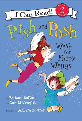 Book Pish and Posh Wish for Fairy Wings (I Can Read Book 2) free
