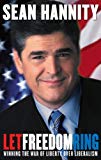Book Let Freedom Ring: Winning the War of Liberty over Liberalism free