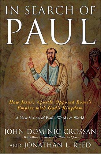 Book In Search of Paul: How Jesus' Apostle Opposed Rome's Empire with God's Kingdom free