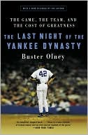 Book The Last Night of the Yankee Dynasty: The Game, the Team, and the Cost of Greatness free