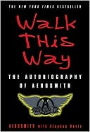 Book Walk This Way: The Autobiography of Aerosmith free