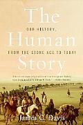 Book The Human Story: Our History, from the Stone Age to Today free