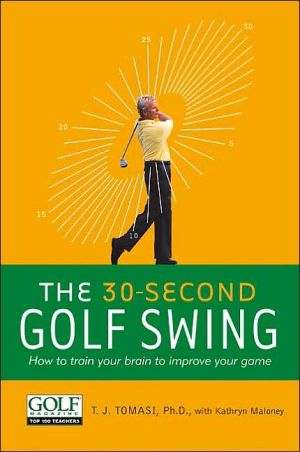 Book 30-Second Golf Swing: How to Train Your Brain to Improve Your Game free