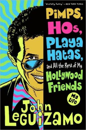 Book Pimps, Hos, Playa Hatas, and All the Rest of My Hollywood Friends: My Life free