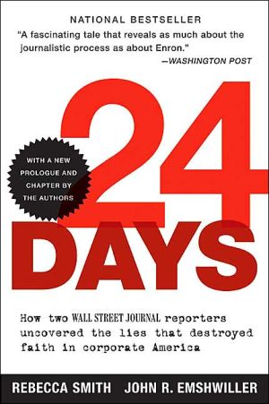 Book 24 Days: How Two Wall Street Journal Reporters Uncovered the Lies that Destroyed Faith in Corporate America free