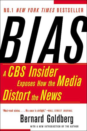 Book Bias: A CBS Insider Exposes How the Media Distort the News free