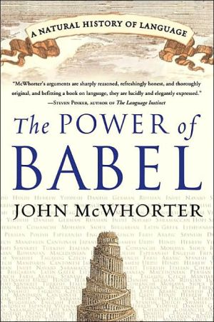 Book The Power of Babel: A Natural History of Language free