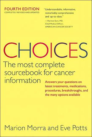 Book Choices, Fourth Edition (Choices: The Most Complete Sourcebook for Cancer Information) free