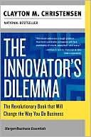 Book The Innovator's Dilemma: The Revolutionary Book that Will Change the Way You Do Business (Collins Business Essentials) free