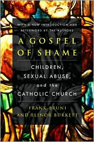 Book A Gospel of Shame: Children, Sexual Abuse, and the Catholic Church free