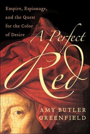 Book A Perfect Red: Empire, Espionage, and the Quest for the Color of Desire free