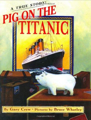 Book Pig on the Titanic: A True Story free