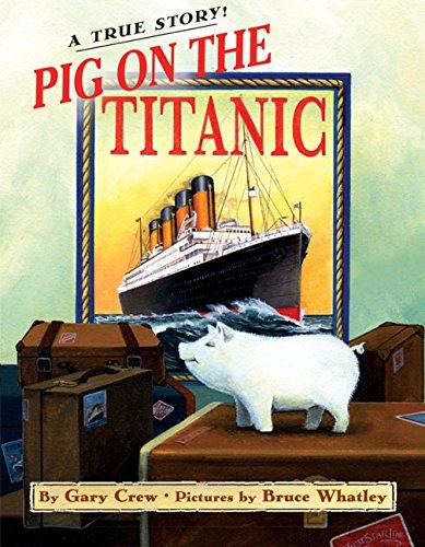 Book Pig on the Titanic: A True Story free
