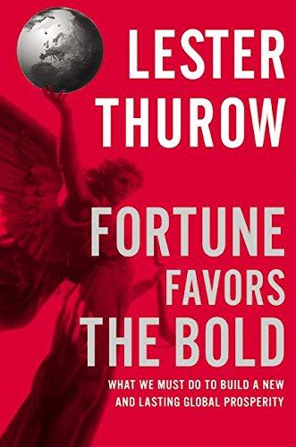 Book Fortune Favors the Bold: What We Must Do to Build a New and Lasting Global Prosperity free