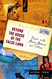 Book Beyond the House of the False Lama: Travels with Monks, Nomads, and Outlaws free