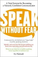 Book Speak Without Fear: A Total System for Becoming a Natural, Confident Communicator free