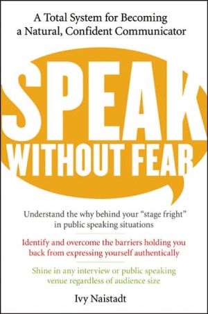 Book Speak Without Fear: A Total System for Becoming a Natural, Confident Communicator free