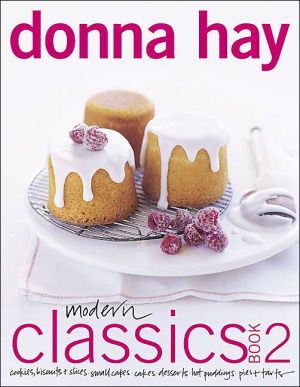 Book Modern Classics, Book 2: Cookies, Biscuits & Slices, Small Cakes, Cakes, Desserts, Hot Puddings, Pies & Tarts free