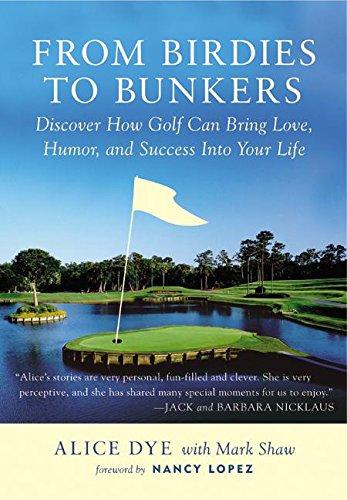 Book From Birdies to Bunkers: Discover How Golf Can Bring Love, Humor, and Success into Your Life free
