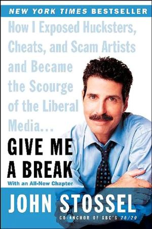 Book Give Me a Break: How I Exposed Hucksters, Cheats, and Scam Artists and Became the Scourge of the Liberal Media. . . free