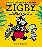 Book Zigby Camps Out (Zebra Who Trots Into Trouble) free