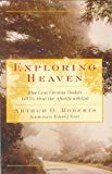 Book Exploring Heaven: What Great Christian Thinkers Tell Us About Our Afterlife with God free