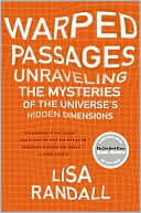 Book Warped Passages: Unraveling the Mysteries of the Universe's Hidden Dimensions free