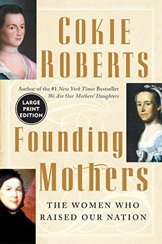Book Founding Mothers: The Women Who Raised Our Nation free