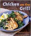 Book Chicken on the Grill: 100 Surefire Ways to Grill Perfect Chicken Every Time free