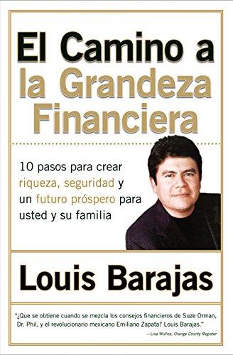 Book El Camino a la Grandeza Financiera: Los 10 Pasos Para Crear Riqueza, Seguridad y un Futuro Prospero Para Usted y su Familia (Spanish Edition) free