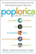 Book Poplorica: A Popular History of the Fads, Mavericks, Inventions, and Lore that Shaped Modern America free