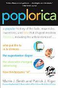 Book Poplorica: A Popular History of the Fads, Mavericks, Inventions, and Lore that Shaped Modern America free