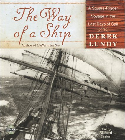 Book The Way Of A Ship Cd: A Square-rigger Voyage In The Last Days Of Sail free