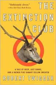 Book The Extinction Club: A Tale of Deer, Lost Books, and a Rather Fine Canary Yellow Sweater free