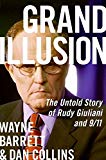 Book Grand Illusion: The Untold Story of Rudy Giuliani and 9/11 free