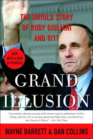 Book Grand Illusion: The Untold Story of Rudy Giuliani and 9/11 free