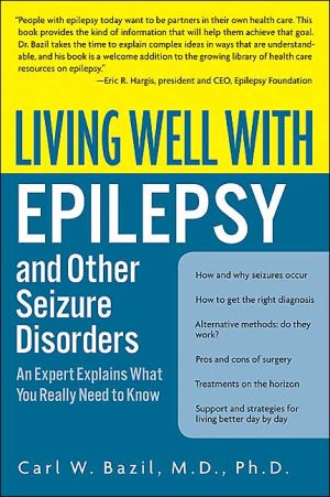 Book Living Well with Epilepsy and Other Seizure Disorders: An Expert Explains What You Really Need to Know (Living Well (Collins)) free