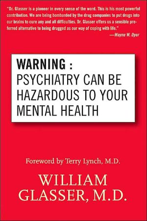 Book Warning: Psychiatry Can Be Hazardous to Your Mental Health free