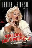 Book How to Make Love Like a Porn Star: A Cautionary Tale free