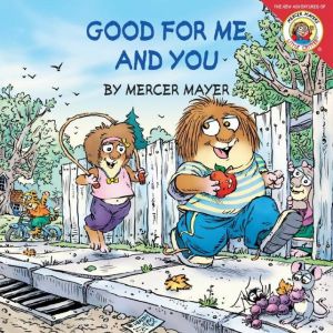 Book Little Critter: Good for Me and You free