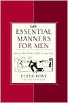 Book Essential Manners for Men: What to Do, When to Do It, and Why free